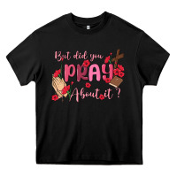 Black but did you pray about it Heavy Core Tee - MaliasSmallBusiness