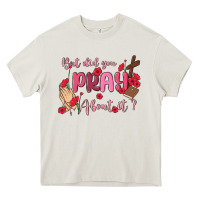But Did You Pray About It Heavy Core Tee | Teevron