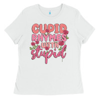 White cupid rhymes with stupid Ladies Tee - MaliasSmallBusiness