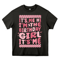 Asphalt its me hi im the birthday girl its me Heavy Core Tee - MaliasSmallBusiness