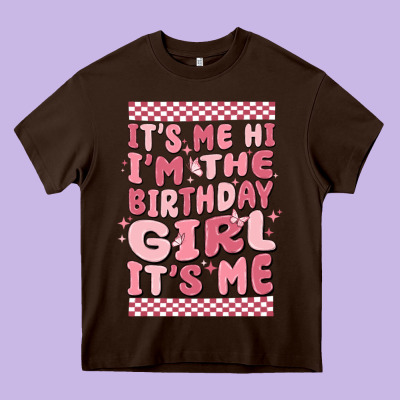 Its Me Hi Im The Birthday Girl Its Me Heavy Core Tee Designed By Maliassmallbusiness