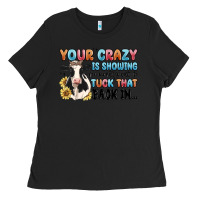 Black your crazy is showing you might want to tuck that Ladies Tee - MaliasSmallBusiness
