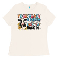 Bone your crazy is showing you might want to tuck that Ladies Tee - MaliasSmallBusiness