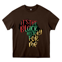Chocolate Brown its the black history for me Heavy Core Tee - MaliasSmallBusiness