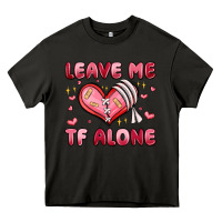 Asphalt leave me tf alone valentines day Heavy Core Tee - MaliasSmallBusiness