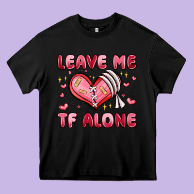 Leave Me Tf Alone Valentines Day Heavy Core Tee Designed By Maliassmallbusiness