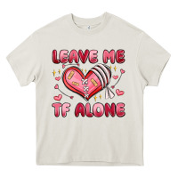 Cream leave me tf alone valentines day Heavy Core Tee - MaliasSmallBusiness