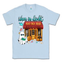 Dusty Blue when in doubt go to the bookstore Classic Tee - Artiststas