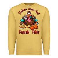 Antique Gold turkey wine and feelin fine Premium Sweatshirt - BundleAndBundleShop