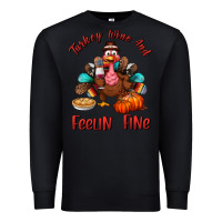 Black turkey wine and feelin fine Premium Sweatshirt - BundleAndBundleShop