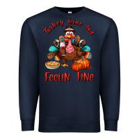 Navy turkey wine and feelin fine Premium Sweatshirt - BundleAndBundleShop
