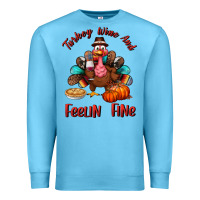 Ocean Blue turkey wine and feelin fine Premium Sweatshirt - BundleAndBundleShop