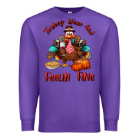 Purple turkey wine and feelin fine Premium Sweatshirt - BundleAndBundleShop