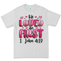 Dove Grey he loved us first 1 john 4 19 Premium Tee - MaliasSmallBusiness