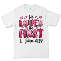 White he loved us first 1 john 4 19 Premium Tee - MaliasSmallBusiness