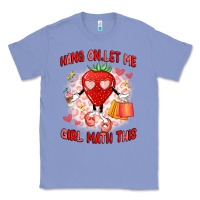 Colony Blue hang on,let me girl math this Classic Tee - Artiststas