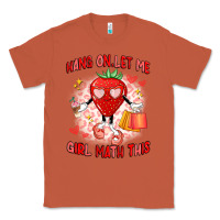 Copper hang on,let me girl math this Classic Tee - Artiststas