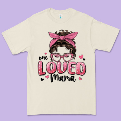 One Loved Mama Messy Bun Premium Tee Designed By Maliassmallbusiness
