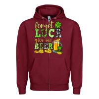 Burgundy St. Patrick's Forget luck give me beer Zipper Hoodie - OliviaCreatesArt