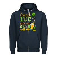 Navy St. Patrick's Forget luck give me beer Zipper Hoodie - OliviaCreatesArt