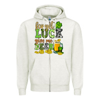 St. Patrick's Forget Luck Give Me Beer Zipper Hoodie | Teevron