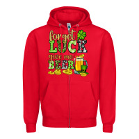 Red St. Patrick's Forget luck give me beer Zipper Hoodie - OliviaCreatesArt