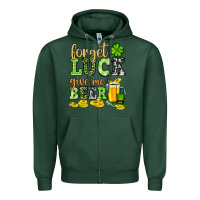 Sports Green St. Patrick's Forget luck give me beer Zipper Hoodie - OliviaCreatesArt
