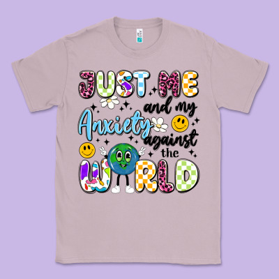 Just Me And My Anxiety Against The World Classic Tee Designed By Artiststas