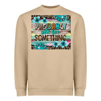 Mushroom probably late for something tumbler 3 Heavyweight Sweatshirt - CowGirlArtShop