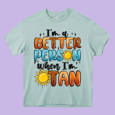 Im Better Person When Im Tan Heavy Core Tee Designed By Maliassmallbusiness