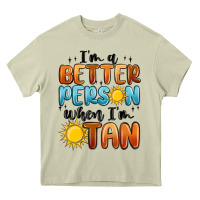 Mossy im better person when im tan Heavy Core Tee - MaliasSmallBusiness