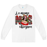 White La Mama Mos Chingona Long Sleeve Tee - texasbilliewilder