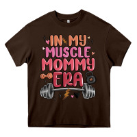Chocolate Brown in my muscle mommy era Heavy Core Tee - MaliasSmallBusiness