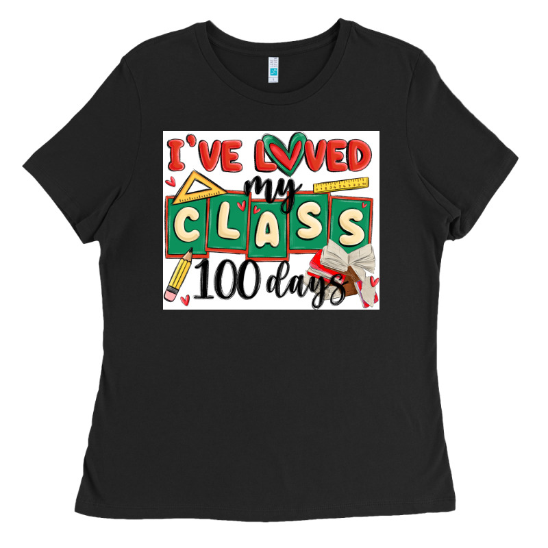 I've Loved My Class 100 Days Ladies Tee by MaliasSmallBusiness | Teevron