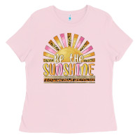 Bubblegum Pink be the sunshine Ladies Tee - MaliasSmallBusiness