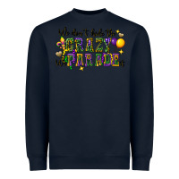 Navy we dont hide the crazy we parade it Heavyweight Sweatshirt - CowGirlArtShop