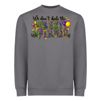 Storm we dont hide the crazy we parade it Heavyweight Sweatshirt - CowGirlArtShop