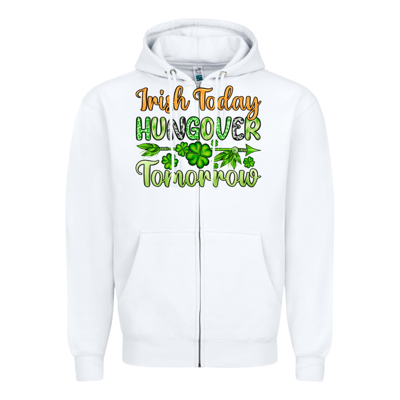 St. Patrick's Irish Today Hungover Tomorrow Zipper Hoodie by OliviaCreatesArt | Teevron