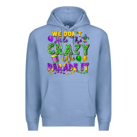 Colony Blue We don't hide the crazy we parade it Premium Hoodie - FaDigitalArtStudio