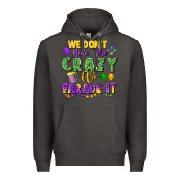 Smoke We don't hide the crazy we parade it Premium Hoodie - FaDigitalArtStudio