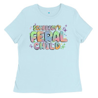 Baby Blue somebody's feral child Ladies Tee - MaliasSmallBusiness
