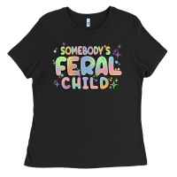 Black somebody's feral child Ladies Tee - MaliasSmallBusiness