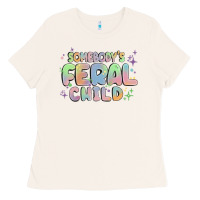 Bone somebody's feral child Ladies Tee - MaliasSmallBusiness