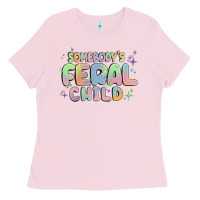 Bubblegum Pink somebody's feral child Ladies Tee - MaliasSmallBusiness