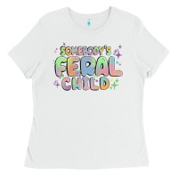 White somebody's feral child Ladies Tee - MaliasSmallBusiness