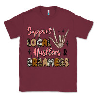Burgundy support local hustlers and dreamers Classic Tee - Artiststas