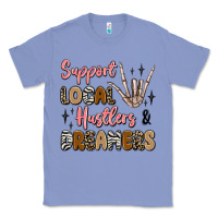 Colony Blue support local hustlers and dreamers Classic Tee - Artiststas