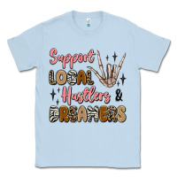 Dusty Blue support local hustlers and dreamers Classic Tee - Artiststas