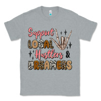 Heather Grey support local hustlers and dreamers Classic Tee - Artiststas