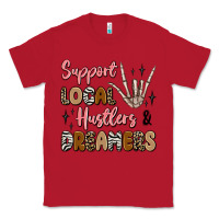 Red support local hustlers and dreamers Classic Tee - Artiststas